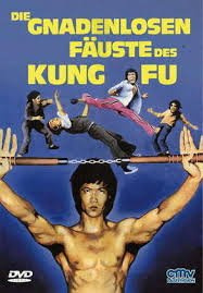 Die gnadenlosen Fäuste des Kung Fu