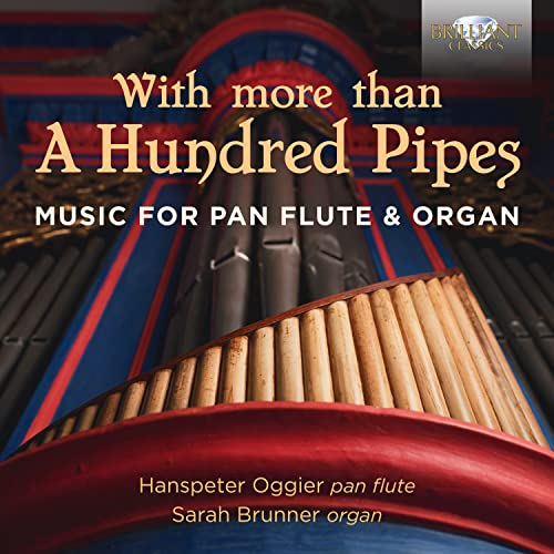 with More Than a Hundred Pipes: Music for Pan Flûte & Organ