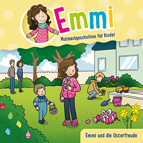 Emmi und die Osterfreude: Emmi-Verteil-CD zu Ostern (Emmi - Mutmachgeschichten für Kinder)