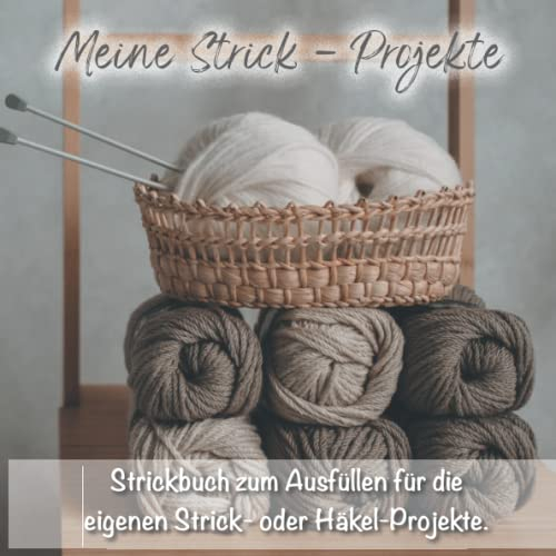 Meine Strick-Projekte: Praktisches Projektebuch Stricken oder Häkeln | 80 Seiten | 21 x 21 cm | Übersichtlicher Inhalt | Projektbuch | Strickbuch | Häkelbuch
