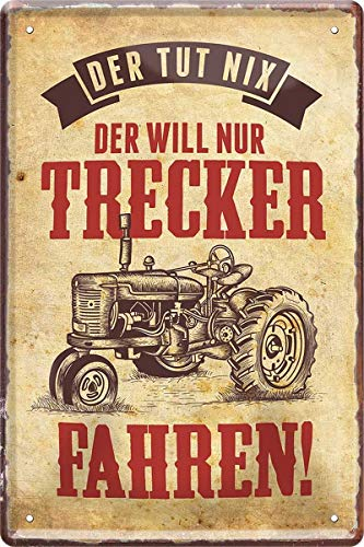 WOGEKA ART Retro Blechschild - Der TUT nix, der Will nur Trecker Fahren - Traktor - witziger Spruch als Geschenk-Idee Geburtstag Weihnachten Deko 20x30 cm Vintage-Design Metall 737