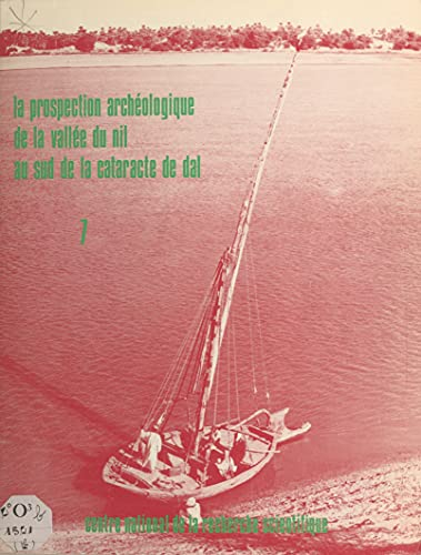 La prospection archéologique de la vallée du Nil au sud de la cataracte de Dal (7) : Le district d'Amara ouest (French Edition)