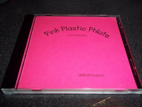 Pink Plastic Phlute (Live)