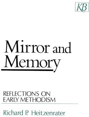 Mirror and Memory: Reflections on Early Methodism