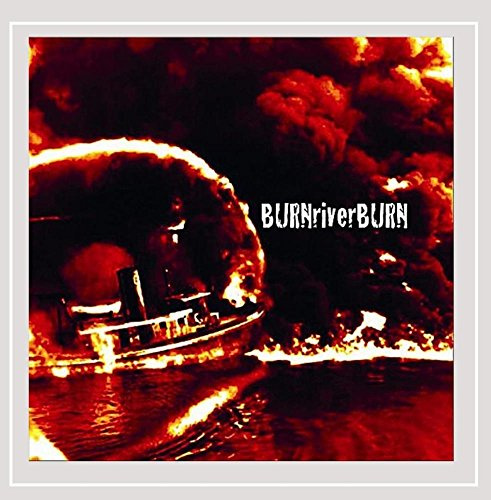 Burn River Burn