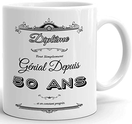 Cadeau Anniversaire Homme 50 ans - Tasse Mug - Diplôme Tout Simplement Génial Depuis 50 ans - Original Personnalisé