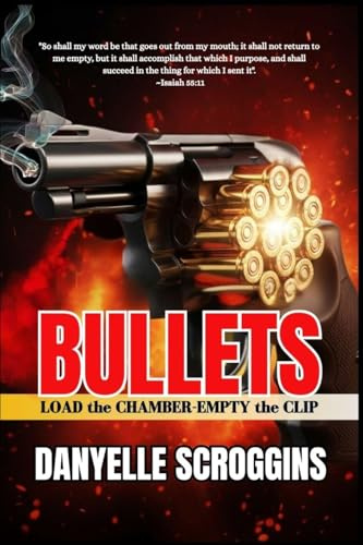 BULLETS: LOAD THE CHAMBER-EMPTY THE CLIP