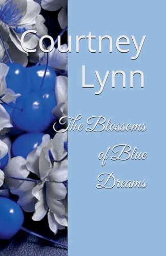 The Blossoms of Blue Dreams
