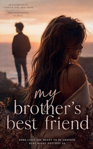My Brother's Best Friend (Forbidden Love)