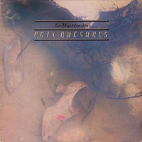 Le Mystere des Voix Bulgares