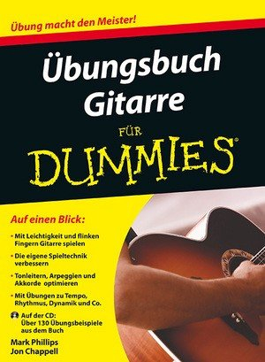 Verlag Wiley GmbH & Co. KGaA Uebungsbuch Gitarre fuer Dummies - arrangiert für Gitarre - mit CD [Noten/Sheetmusic] Komponist: Phillips Mark