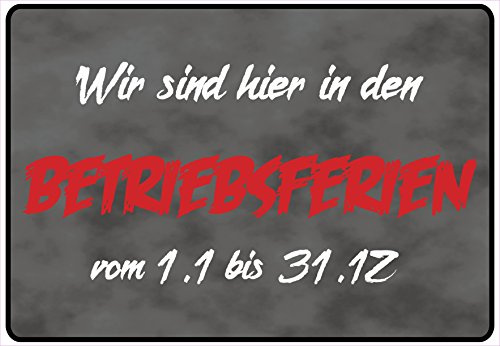 Schild Hinweisschild Hinweis Betriebsferien vom 1.1-31.12 Arbeit Faul Gag