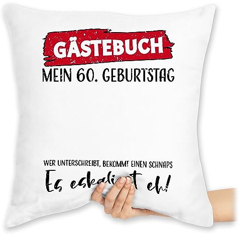 Kissen 40x40 Zierkissen - Gästebuch 60. Geburtstag - 40 x 40 cm - Weiß - überraschung zum 60 sechzig geschenke 60ig jahre gästeliste scherzartikel 60er 60.geburtstag 60ten 1963 old 60.jahre