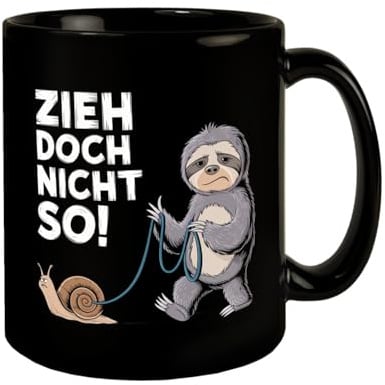 Faultier mit Schnecke Tasse - ZIEH DOCH NICHT SO! Lustige Sprüche für Kaffee- und Teeliebhaber gemütlich langsam