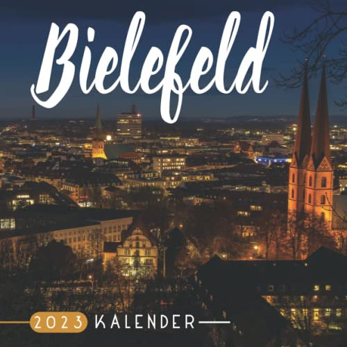 Bielefeld Kalender 2023: 18-Monats-Kalender von Juli 2022 bis Dezember 2023 - Behalten Sie den Überblick über wichtige Details, Notizen und Termine