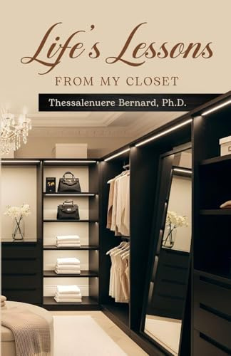 Life's Lessons From My Closet