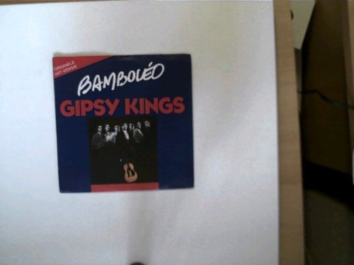 Gipsy Kings: Bamboleo/ Quiero Saber,