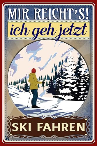 30 x 20 cm Blechschild, lustiger Spruch: „Mir reicht´s ich geh Ski fahren“ (Langlauf)