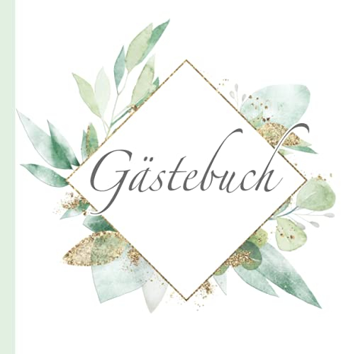 Gästebuch: Edles Boho Design in Grün Gold Weiß I Blanko für Poesie, Sprüche, Gedichte & Wünsche I Zur Hochzeit, Geburtstag, Taufe I max. 140 Einträge I Geschenkelilste I Geschenkidee