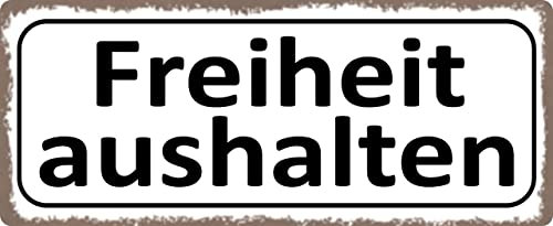 Metall Schild 27x10cm Freiheit aushalten Sprüche Blechschild