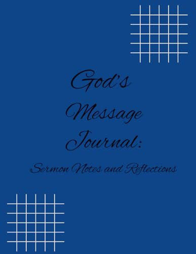 God’s Message Journal: Sermon Notes and Reflections