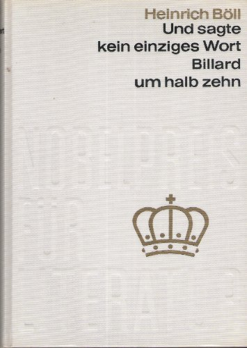 Alexander Solschenizyn: Ein Tag des Iwan Denissowitsch / Pablo Neruda: Gedichte / Heinrich Böll: Und sagte kein einziges Wort und Billard um halb zehn (Reihe Nobelpreis für Literatur 1970-1972)