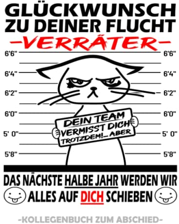 Glückwunsch zu Deiner Flucht Verräter - Kollegenbuch zum Abschied: Poesiealbum zum Abschied für Lieblingskollegen - Freundebuch für Arbeitskollegen - ... & Kollegin als Errinerungsbuch zum Ruhestand.