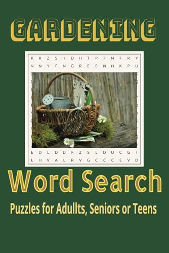 Gardening Word Search Puzzle Book: Word Searches with Easy to Read Print about Gardening, Garden accessories, Gardening tools and More | 6x9 inches, ... Gift for Vacations, Holidays, and Free Times