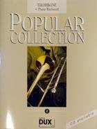 Popular Collection 2 Posaune und Klavier/Keyboard 16 weltbekannte populäre Melodien aus allen Bereichen der Musik. Der Bläser findet unvergessene ... Pop-Songs, Filmmusik und Evergreens.