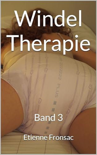 Windel Therapie: Roman abdl Band 3