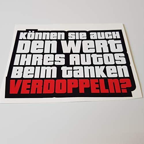 folien-zentrum - Können sie den Wert ihres Autos beim Tanken verdoppeln 11x8cm - hochwertiger Aufkleber Sticker Tuning - JDM Autosticker - Lustige Sprüche - Autoaufkleber - Stickerbomb - 552
