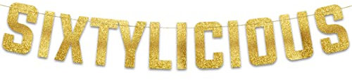 Sixtylicious Gold Glitter Banner - Happy 60th Birthday Party Banner - 60th Wedding Anniversary Decorations - Meilenstein Birthday Party Decorations
