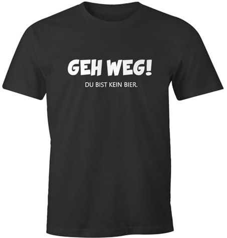 MoonWorks® Herren T-Shirt GEH Weg du bist kein Bier lustiges Spruch-Shirt für Party Saufen