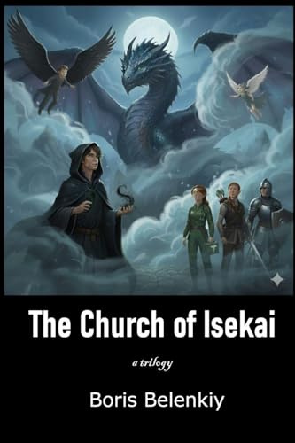 The Church of Isekai, a Trilogy: A Necromancer's Quest. Saving lives through the power of Death