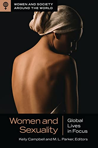 Women and Sexuality: Global Lives in Focus (Women and Society around the World)