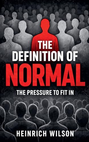 The Definition of Normal: The Pressure to fit in
