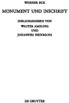 Monument und Inschrift: Gesammelte Aufsätze zur senatorischen Repräsentation in der Kaiserzeit (Beiträge zur Altertumskunde 288)