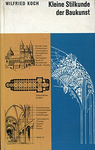 Kleine Stilkunde der Baukunst. Ill. Taschenlexikon mit mehr als 800 Einzelzeichn. d. Verf., Kleine Ratgeber.