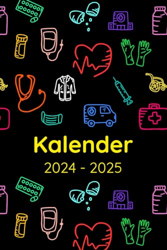 Kalender 2024-2025: Geschenk für Ärzte, Krankenschwestern, Medizinstudenten, Chirurgen, Sanitäter, Arzthelferin, Wochenplaner und Monatsplaner