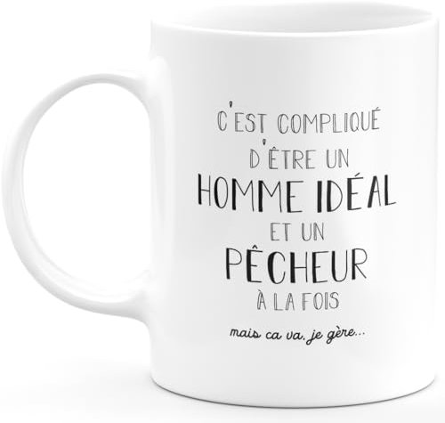 quotedazur - Mug C'est Compliqué D'être Un Homme Idéal Et Un Pêcheur À La Fois Mais Ça Va Je Gère - Blanc/Céramique