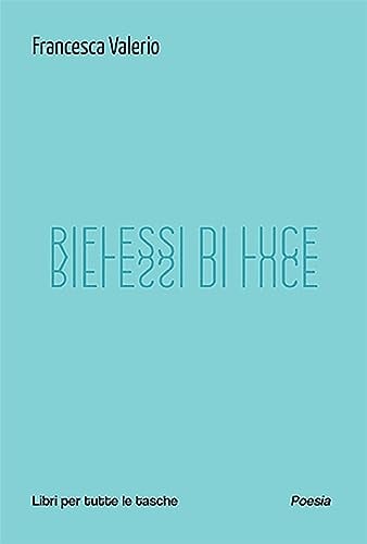 Riflessi di luce (Libri per tutte le tasche)