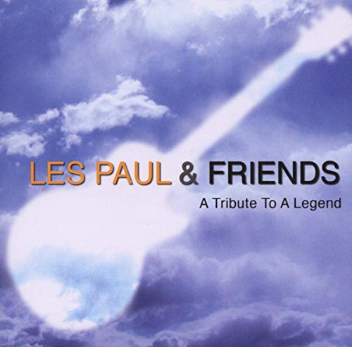 Les Paul & Friends-a Tribute to a Legend