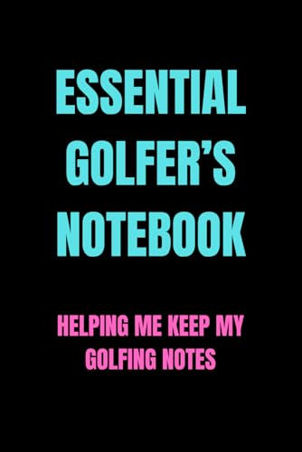 Essential Golfer’s Notebook