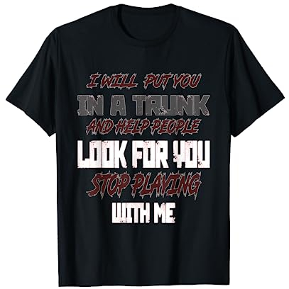 Te pondré en un baúl Camiseta