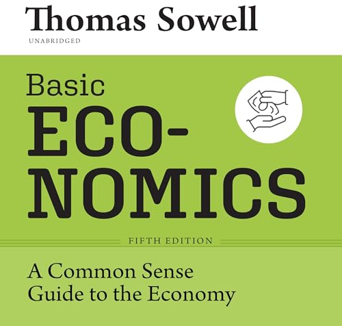 Basic Economics, Fifth Edition: A Common Sense Guide to the Economy