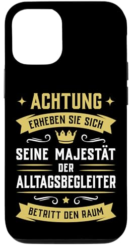 Hülle für iPhone 13 Seine Majestät der Alltagsbegleiter Alltagshelfer Humor Fun