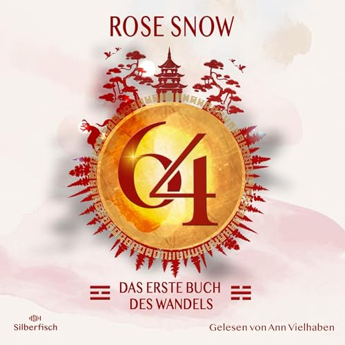 Das erste Buch des Wandels: 64 - Die Bücher des Wandels 1