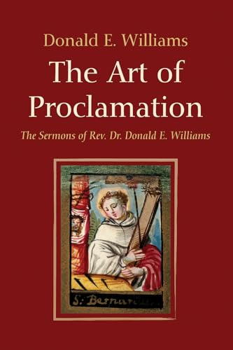 The Art of Proclamation: The Sermons of Rev. Dr. Donald E. Williams