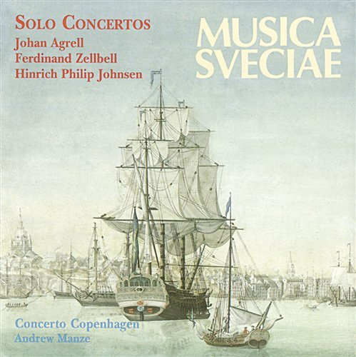 Agrell/Zellbell/Johnsen: Concertos