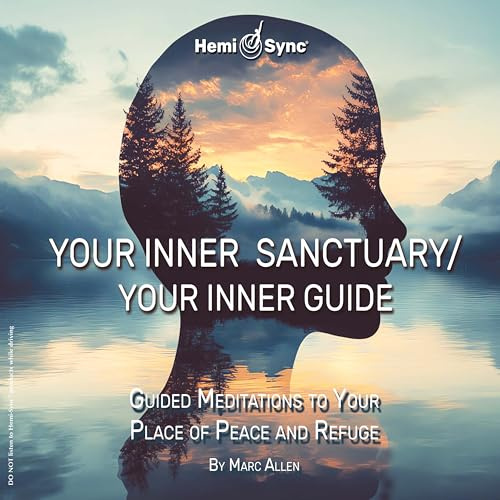 YOUR INNER SANCTUARY/YOUR INNER GUIDE